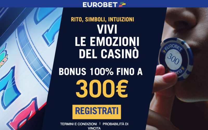 Eurobet Casinò: Bonus 300€