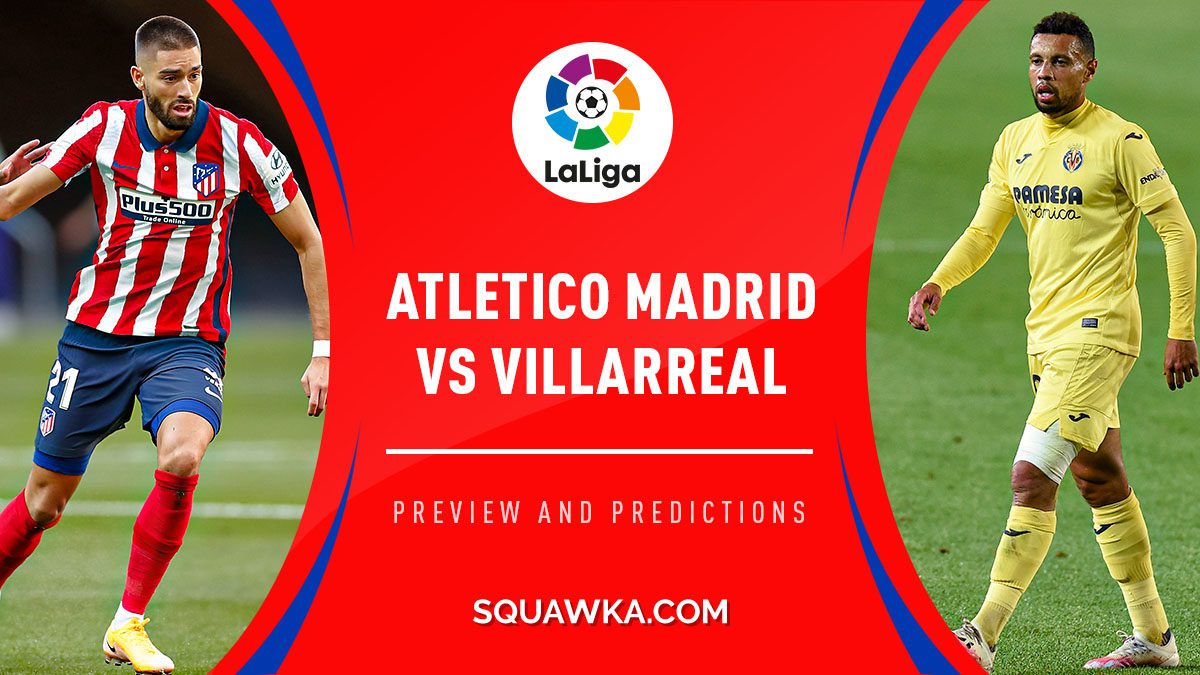 Liga, Atletico Madrid-Villarreal: pronostico, probabili formazioni e quote (29/08/2021)