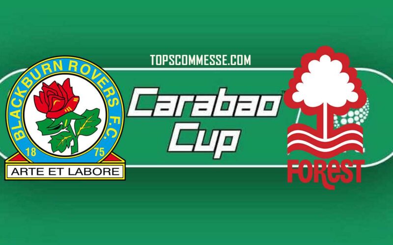 Carabao Cup, Blackburn-Nottingham Forest: pronostico, probabili formazioni e quote (21/12/2022)