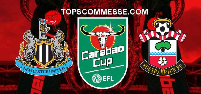 Carabao Cup, Newcastle-Southampton: pronostico, probabili formazioni e quote (31/01/2023)