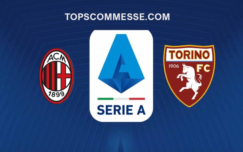 Serie A, Milan-Torino: pronostico, probabili formazioni e quote (10/02/2023)