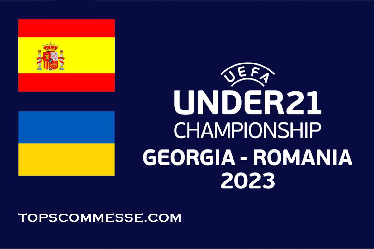 Europei U 21, Spagna-Ucraina: pronostico, probabili formazioni e quote (05/07/2023)